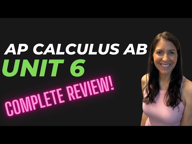 How to get a 5 on the AP Calculus AB Exam - COMPLETE Unit 6 Review
