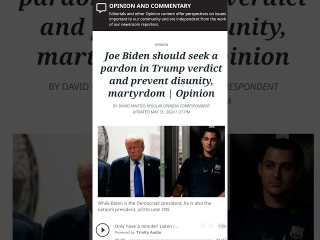 Joe Biden should seek a pardon in Trump verdict and prevent disunity