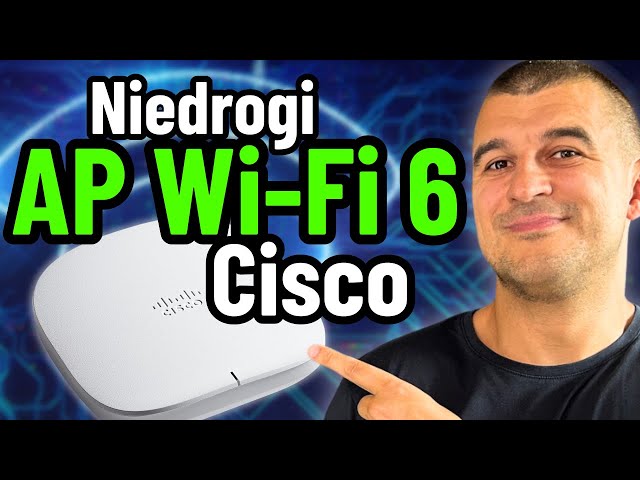 Cisco w cenie tp-linka? Poznaj Cisco AP 150AX WiFi 6