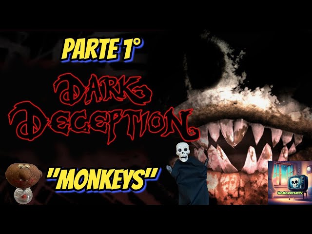 Dark Deception [Chapter 1°] Parte 1°: "Monkeys" #darkdeception #horrorgaming #godoversetv #dark