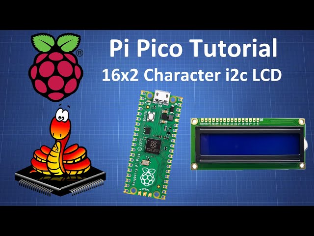 Raspberry Pi Pico Tutorial: 16x2 LCD I2C Micropython
