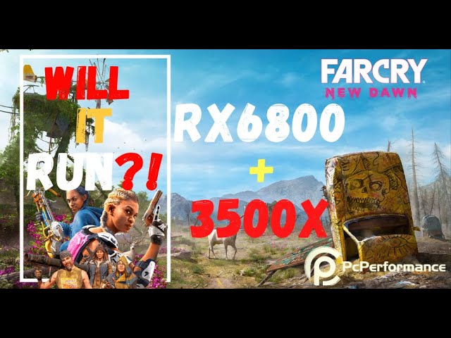 Will it RUN? | Far Cry New Dawn Benchmark | PC Performance | RX 6800 + Ryzen 5 3500x | 1440p/2k
