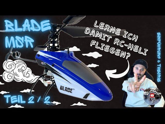Ich lerne RC-Helikopter fliegen mit dem Blade mSR Teil 2/2