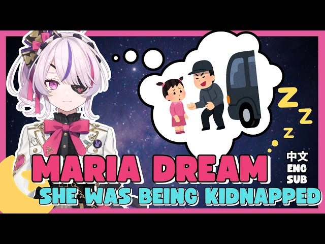 MARIA 梦到自己被绑架？！|MARIA dream she was being kidnapped？！MARIA's wild dream adventure【NIJISANJI EN|中英字幕】