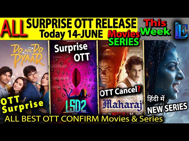 Today Surprise OTT Release 14-JUNE l Maharaj Netflix, DoAurDoPyar, LSD2, Monkeyman Hindi ott release