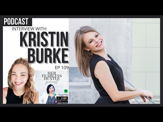 How Rejection Opens Doors, Podcast Interview with Kristin Burke