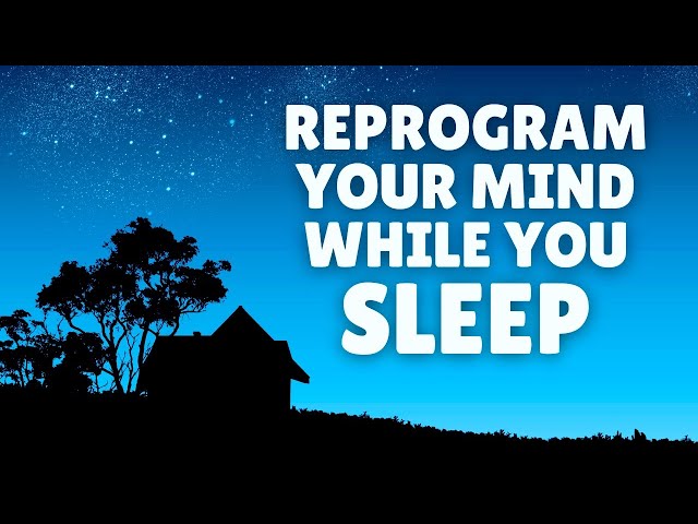 Reprogram Your Mind While You Sleep | Positive Affirmations for Self Love, Success & Happiness