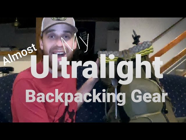My Almost Ultralight Backpacking Gear