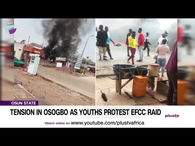 Tension In Osogbo As Youths Protest EFCC Raid In Osun | NEWS