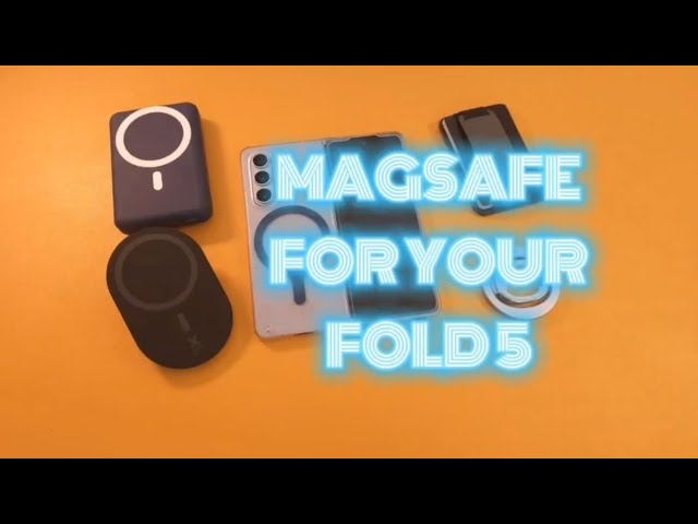 Magsafe for the Galaxy Fold 5