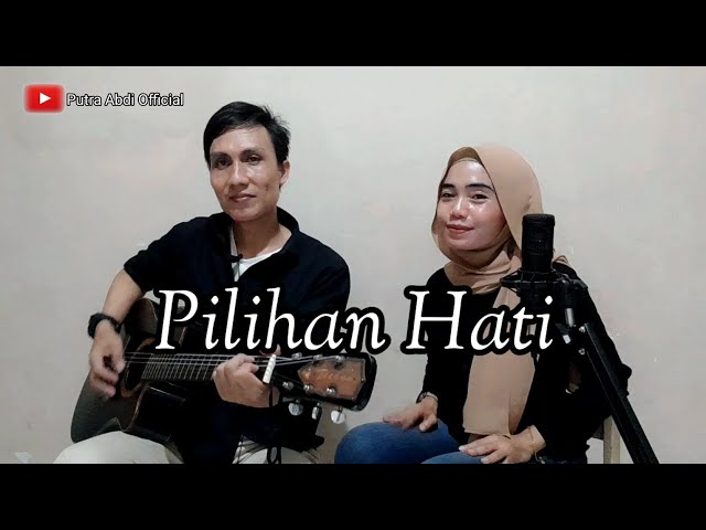 Pilihan Hati - Hello Feat Mega (Acoustic Cover)+Lirik