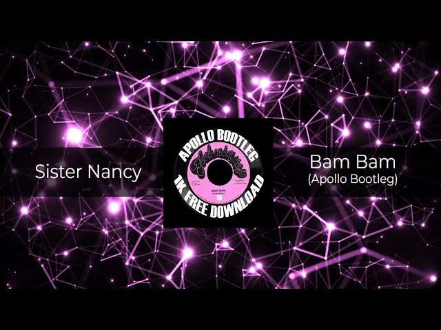 Sister Nancy - Bam Bam  (Apollo Bootleg) 𝗙𝗥𝗘𝗘 𝗗𝗢𝗪𝗡𝗟𝗢𝗔𝗗