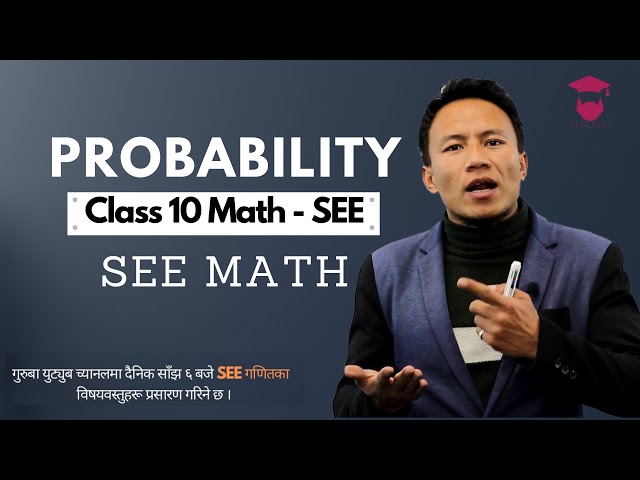Probability in Nepali || Class 10 Maths Chapter 18 || Compulsory Mathematics – Gururbaa