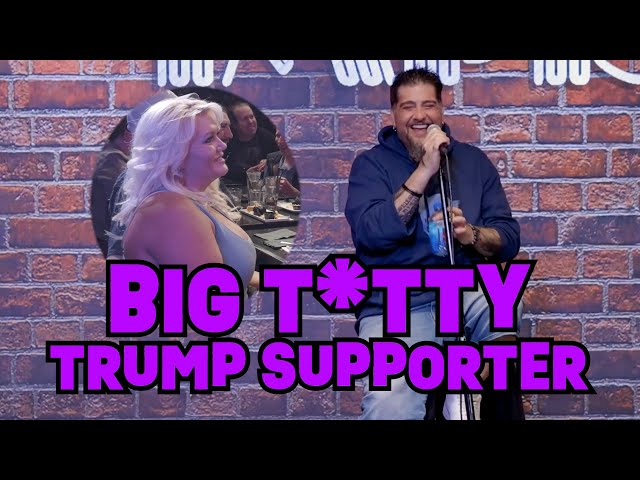 Big T*tty Trump Suporter | Big Jay Oakerson | Stand Up Comedy #standupcomedy #crowdwork #funny
