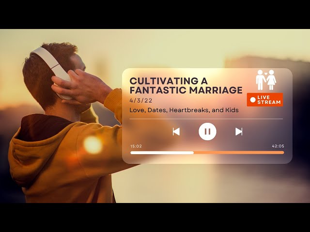 Cultivating A Fantastic Marriage | Portland Community Church | Pastor Ron Kincaid