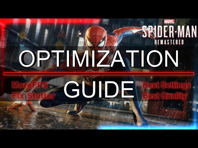 Spider man remastered: Ultimate Optimizing Guide | Boost Your FPS | Best Quality