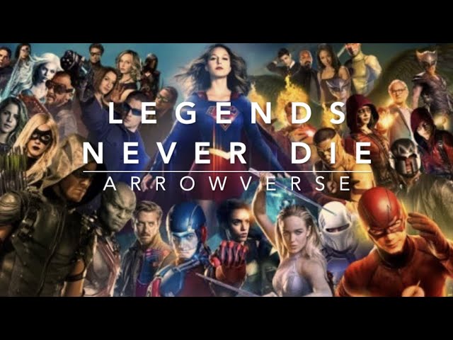 Arrowverse ✦ Legends Never Die