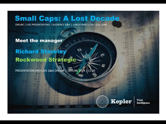Kepler Trust Intelligence Small caps - a lost decade: Rockwood Strategic