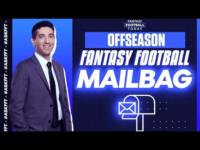 Offseason Fantasy Football Mailbag Q&A! | 2024 Fantasy Football Advice