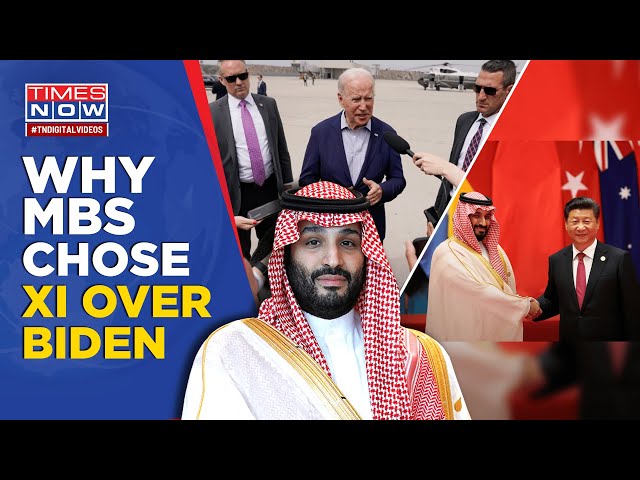MBS Chooses Xi Over Biden: Why After Snubbing US, Saudi Arabia Rolled Out Red-Carpet For China