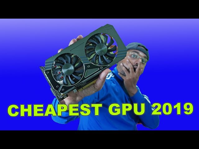 BEST and CHEAPEST GRAPHICS CARD 2019. Runs all Games.