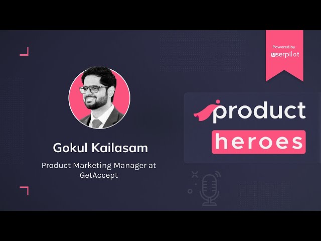 The first 90 days as a Product Marketing Manager - Product Hero Interview with Gokul Kailasam