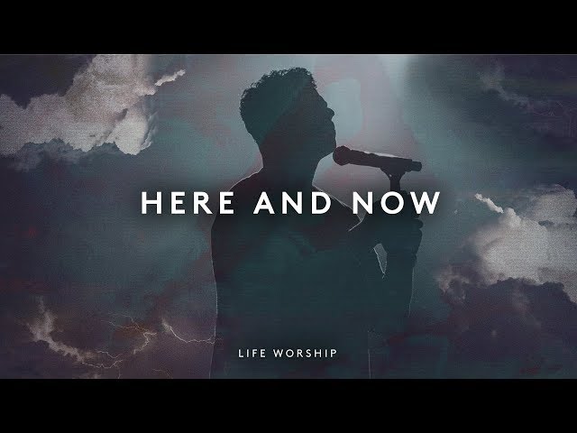 Here & Now | Live | LIFE Worship