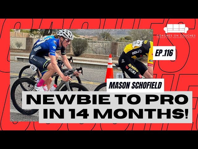 Commuting to Pro Cyclist in 14 Months - Mason Schofield - Coaches on Couches Ep. 116