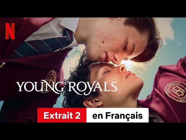 Young Royals (Saison 3 Extrait 2) | Bande-Annonce en Français | Netflix