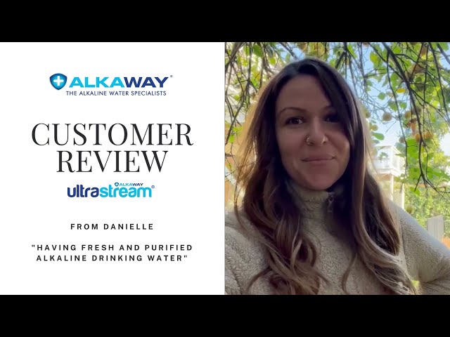 UltraStream Customer Review Danielle | Alkaway