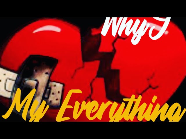 My everything-WhyJ (Official Video)