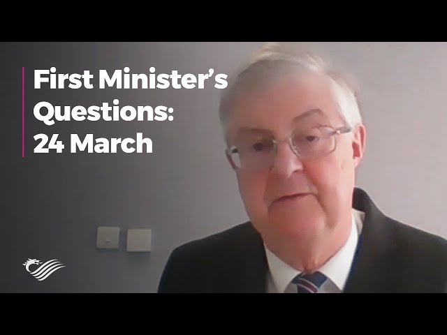 First Minister's Questions - 24 March 2021 | Senedd