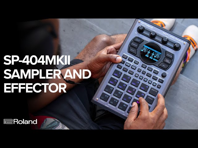 Introducing the Roland SP-404MKII Creative Sampler and Effector