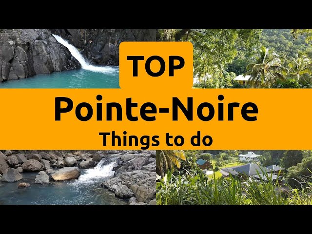Top things to do in Pointe-Noire, Basse-Terre Island | Guadeloupe - English