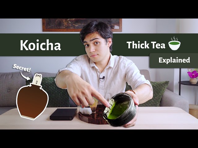 What is Koicha? | Thicker Than Your Regular Matcha