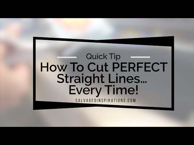 How To Cut PERFECT Straight Line Every Time