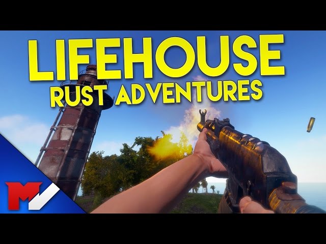 LIFEHOUSE! - Rust - Episode 42
