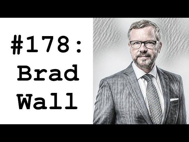 #178: Brad Wall (14th Premier of Saskatchewan) - Western Taxation & & Common Sense Economic Policy