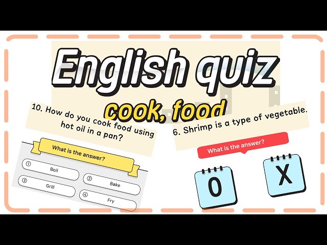 English Quiz- cook, food/ improve your English/ listening skill up/ everyday english conversation