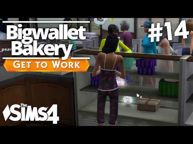 The Sims 4 Get To Work - Bigwallet Bakery - Part 14