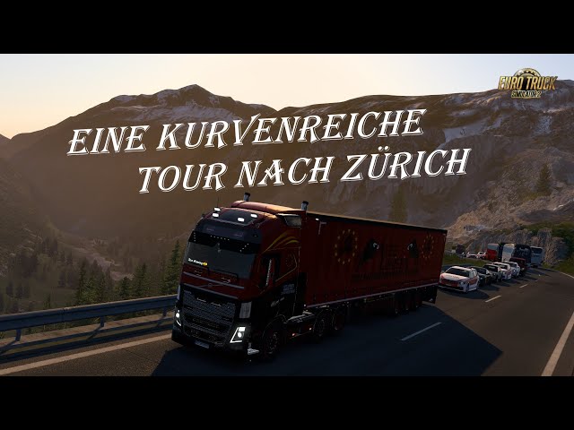 ETS 2  [ Folge 364 ]  The Story - Eine kurvenreiche Tour nach Zürich.