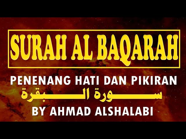 SURAH AL-BAQARA - Setan kabur Dari Rumah - Penning Hati dan Pikiran by AHMAD ALSHALABI