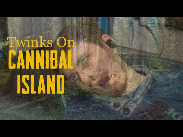 Twinks On Cannibal Island