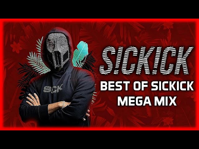 (2 Hours) SICKICK Megamix Sickmix 🔥 Best Of Sickick 🔥 Club Mega Mix 🔥 Best Remixes And Mashups