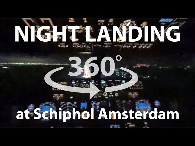 Night landing at Schiphol Amsterdam (360º cockpit view!)