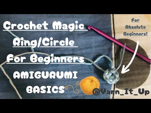 How to Make A Magic Ring/Magic Circle For Absolute Beginners | Amigurumi Basics: Magic Circle/Ring