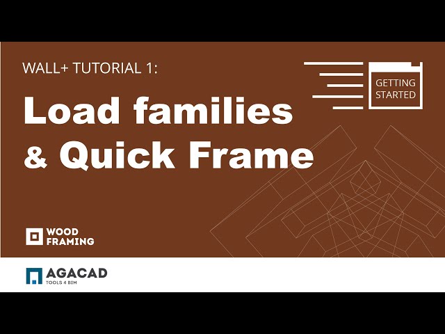 Wood Framing Wall+ | Tutorial 1: Loading Families