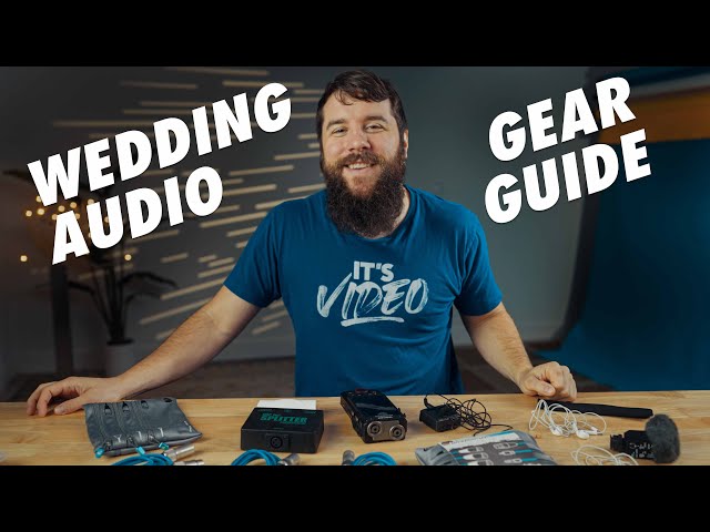 ALL The Audio Gear You Need To Film A Wedding