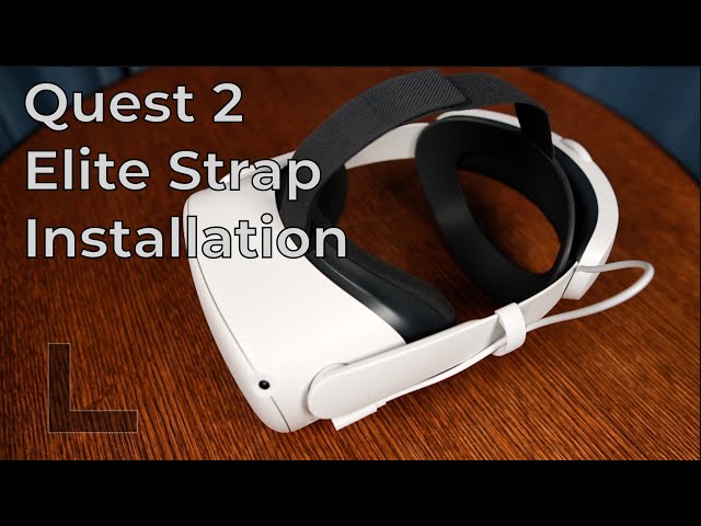 How to install the Oculus Quest 2 Elite Strap