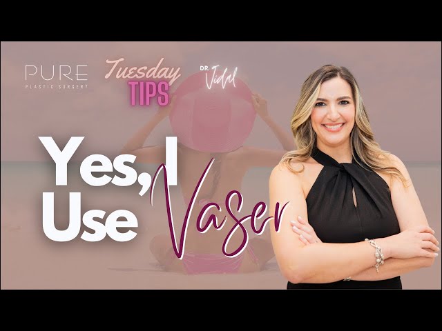 Tuesday Tips: Yes, I Use Vaser